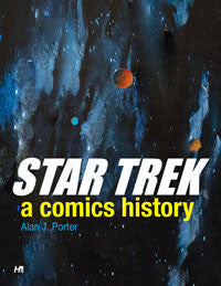 Star Trek: A Comics History by Alan J. Porter